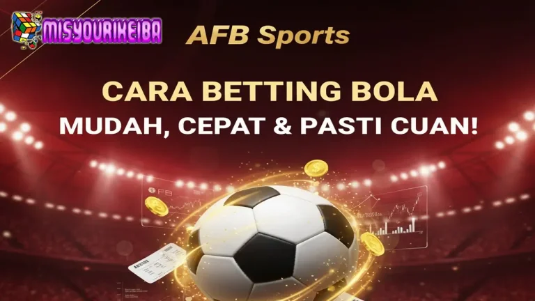 AFB Sports 🎯: Cara Betting Bola yang Mudah, Cepat, dan Pasti Cuan! 💸⚽