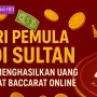 Dari Pemula Jadi Sultan: Cara Menghasilkan Uang Lewat Baccarat Online 👑♠️