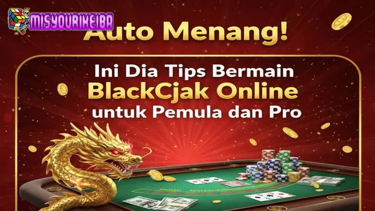 Auto Menang! Ini Dia Tips Bermain Blackjack Online untuk Pemula dan Pro 🧠💸