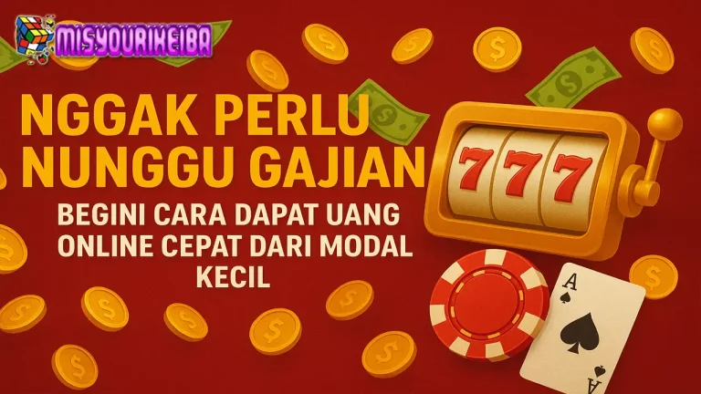 Nggak Perlu Nunggu Gajian! Begini Cara Dapat Uang Online Cepat dari Modal Kecil 📱💸