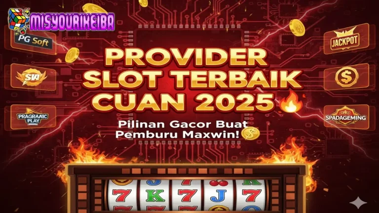 Provider Slot Terbaik yang Cuan 2025: Pilihan Gacor Buat Pemain Pemburu Maxwin! 💸🔥