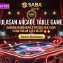 Ulasan Arcade Table Game SABA Sports: Gabungan Hiburan, Strategi, dan Cuan dalam Satu Meja! 💰🔥
