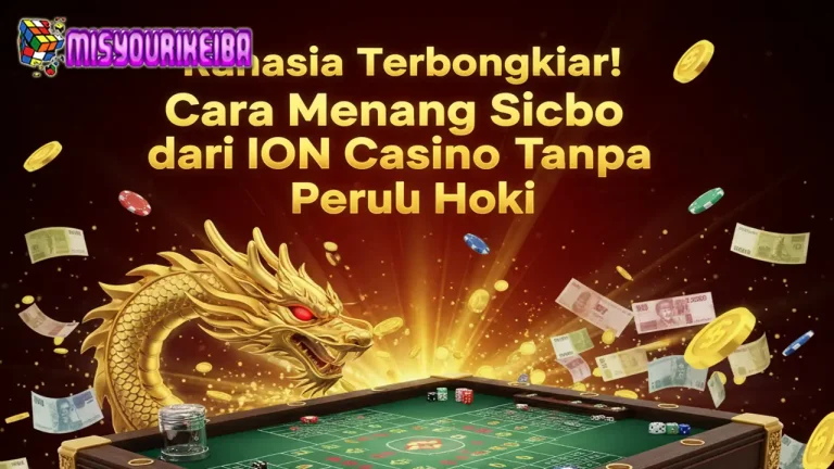 Rahasia Terbongkar! Cara Menang Sicbo dari ION Casino Tanpa Perlu Hoki ππ―