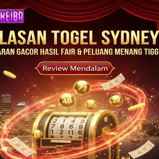 Ulasan Togel Sydney 🔥: Pasaran Gacor dengan Hasil Fair dan Peluang Menang Tinggi! 💥
