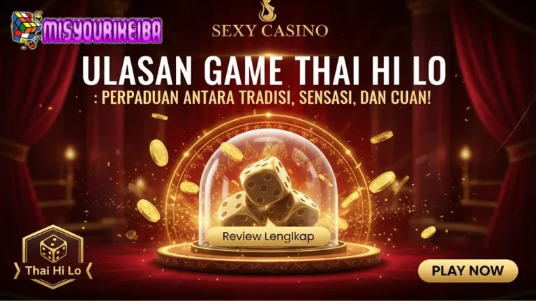 Ulasan Game Thai Hi Lo dari Sexy Casino 💃: Perpaduan Antara Tradisi, Sensasi, dan Cuan! 💸