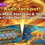 Auto Jackpot! Tips Jitu Main Slot Ikan & Tembak Ikan Biar Cuan Deras Tiap Tembak 🎯🐟
