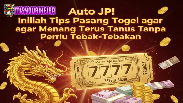 Auto JP! Inilah Tips Pasang Togel agar Menang Terus Tanpa Perlu Tebak-Tebakan 🎯💸