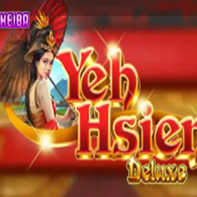 Yeh Hsien Deluxe 💫: Slot Bertema Putri Legendaris dengan RTP Gacor dan Hadiah Besar!